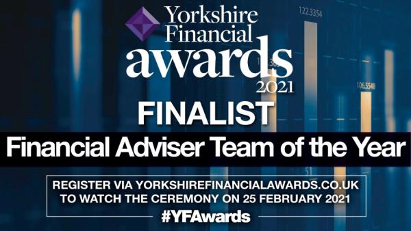 Finalist 'Financial Adviser Team of the Year' Yorkshire Financial Awards 2021