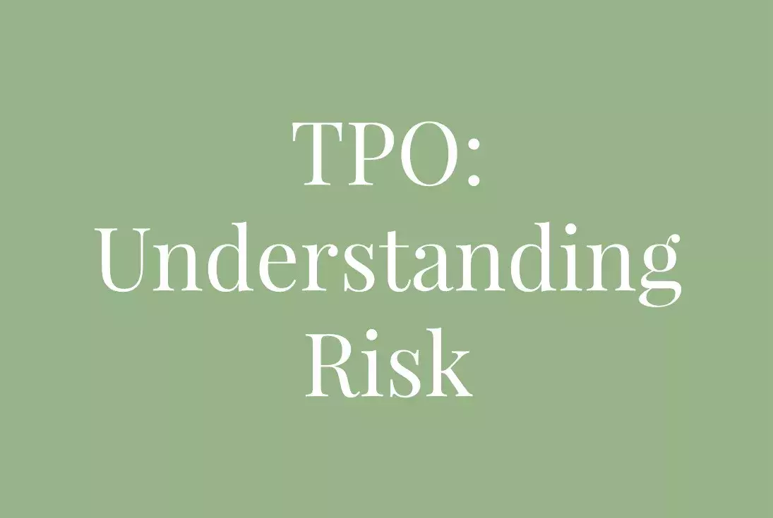 TPO: Understanding Risk